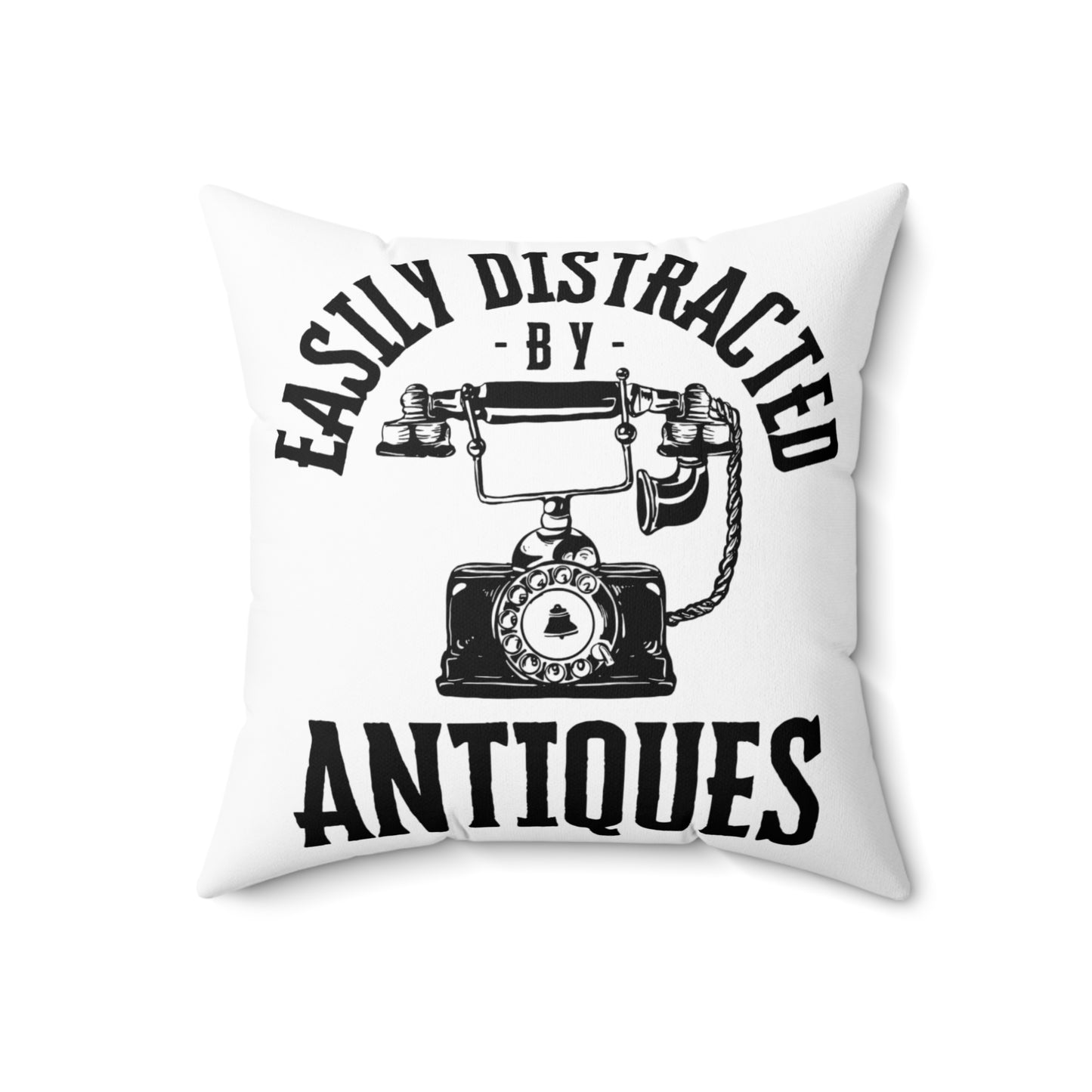 Easily Distracted by Antiques Pillow