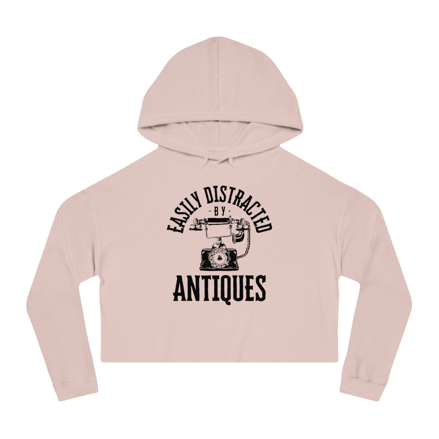 Easily Distracted by Antiques Cropped Hooded Sweatshirt