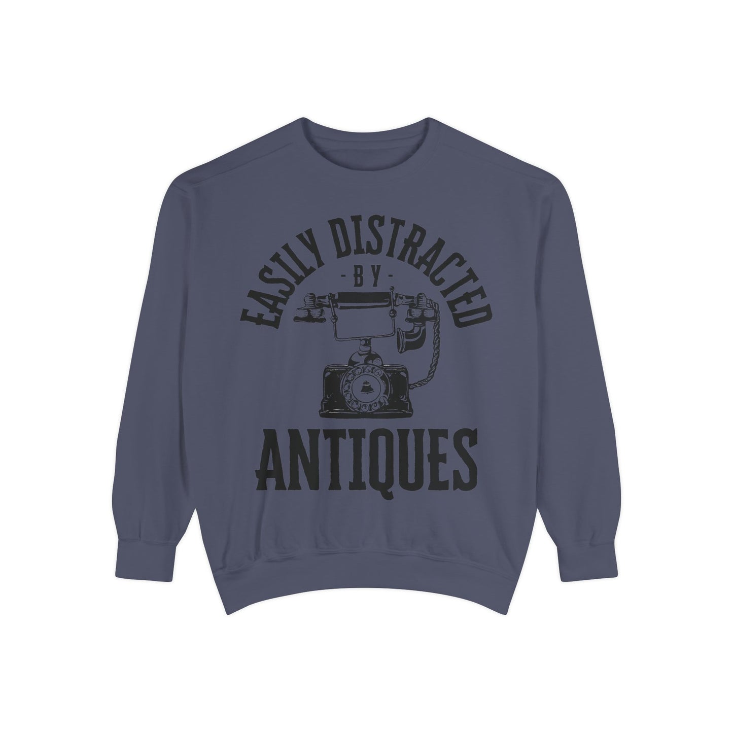 Easily Distracted By Antiques Sweatshirt