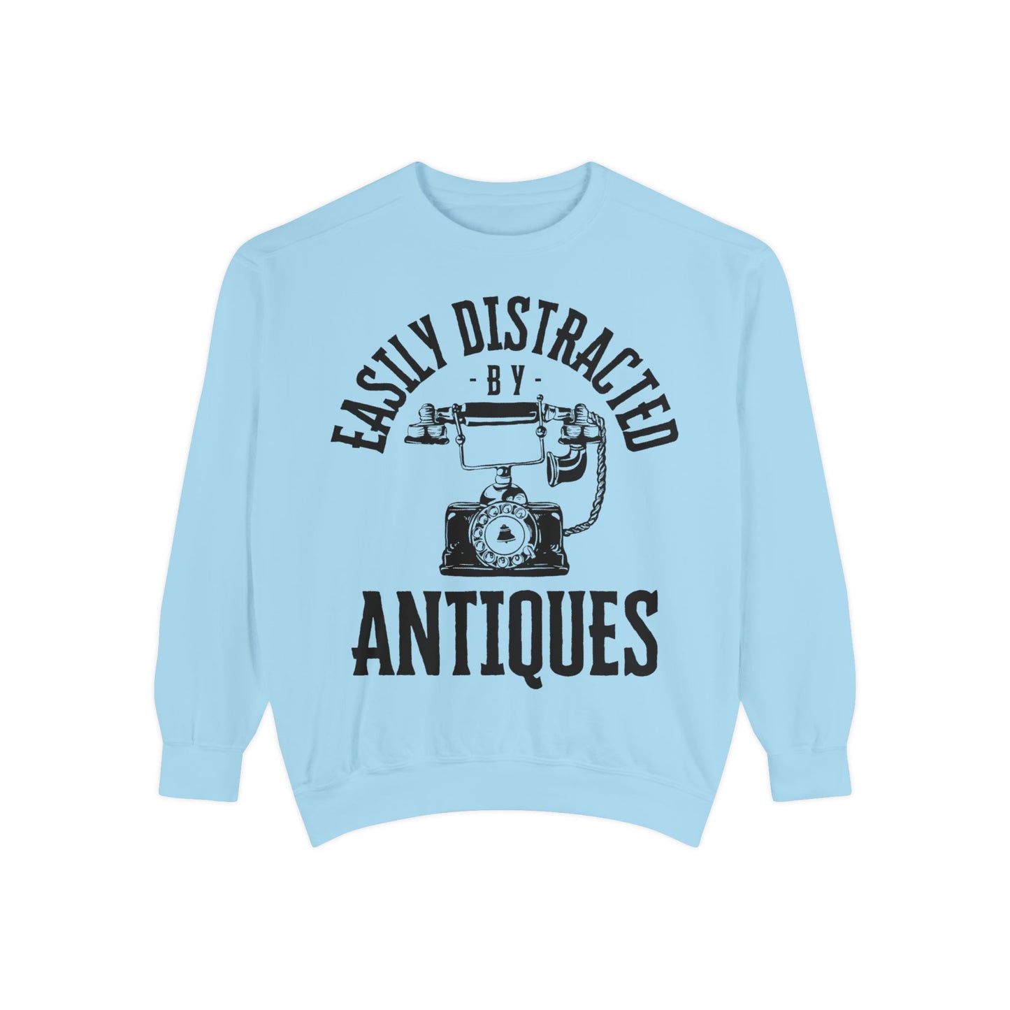 Easily Distracted By Antiques Sweatshirt