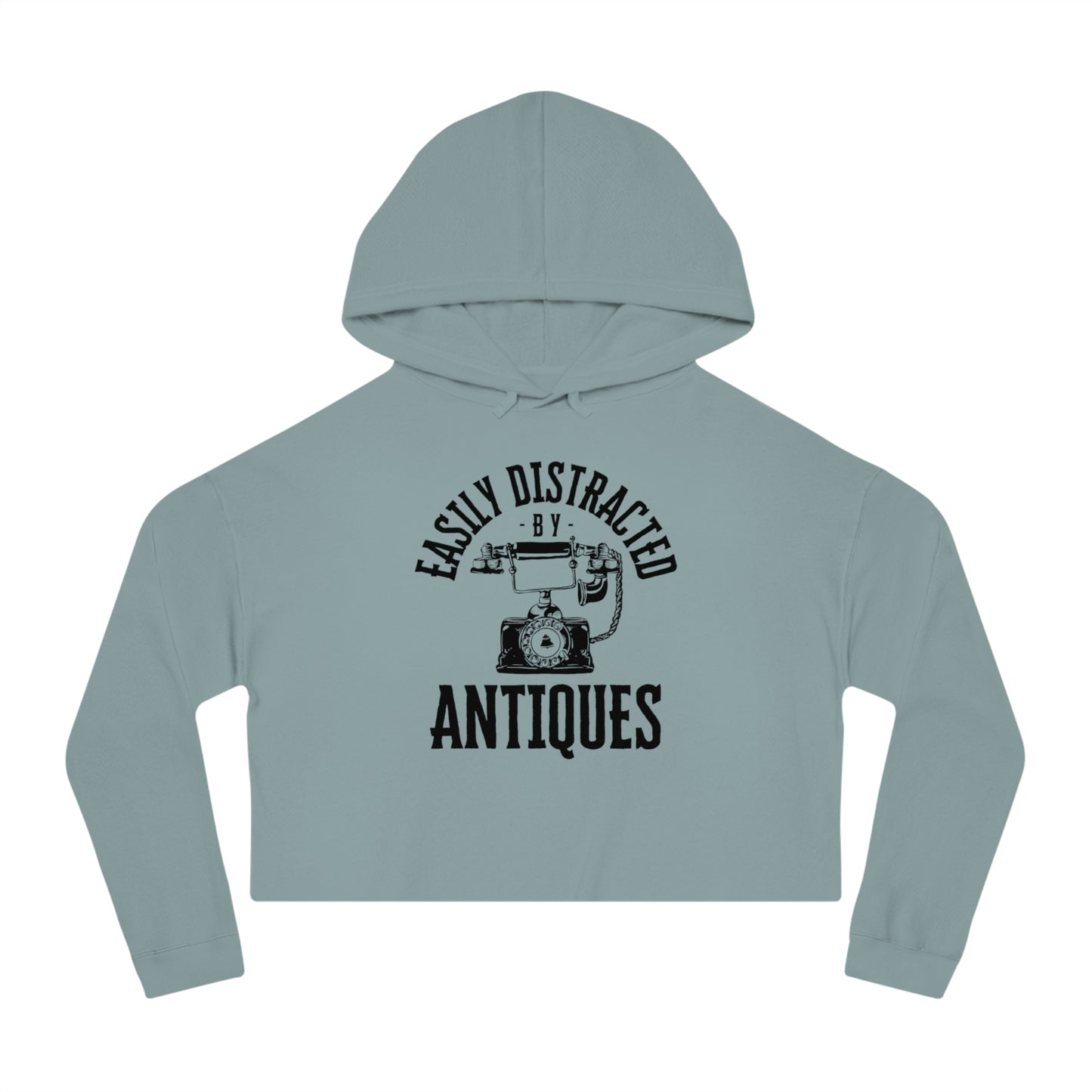 Easily Distracted by Antiques Cropped Hooded Sweatshirt