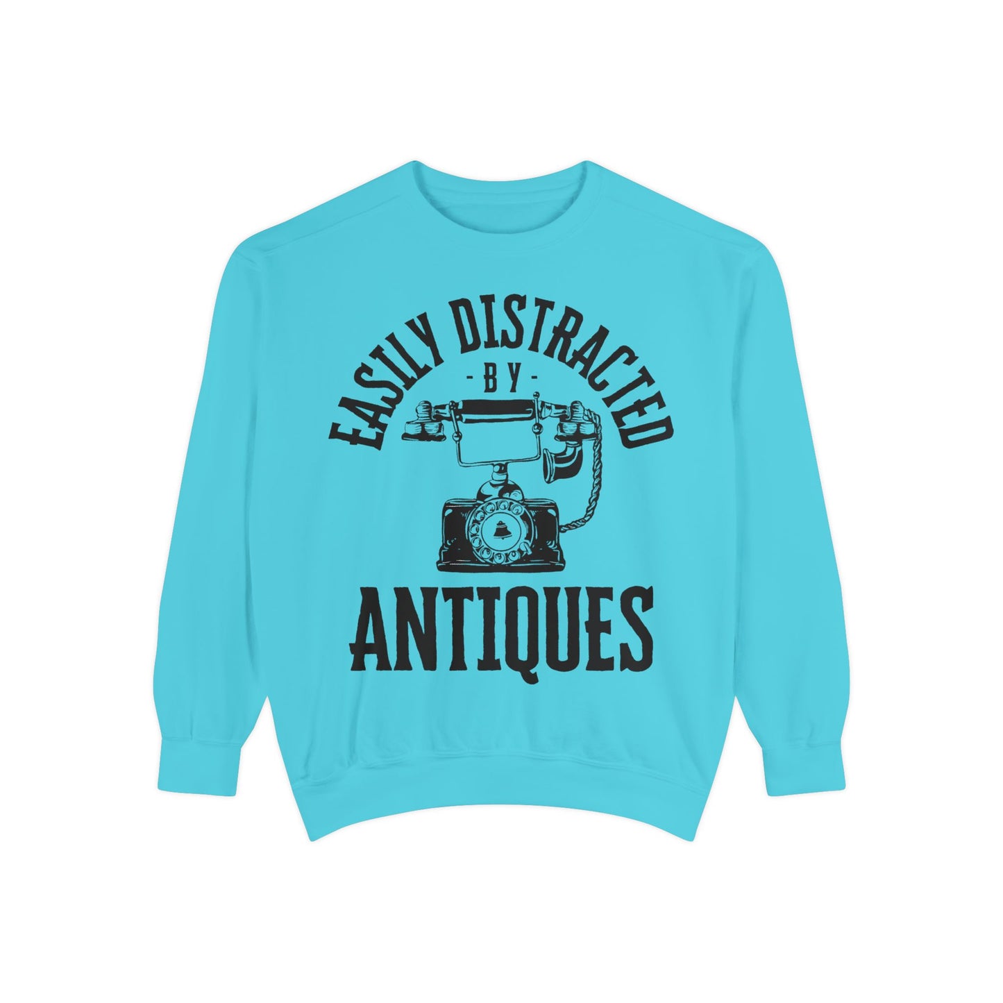 Easily Distracted By Antiques Sweatshirt