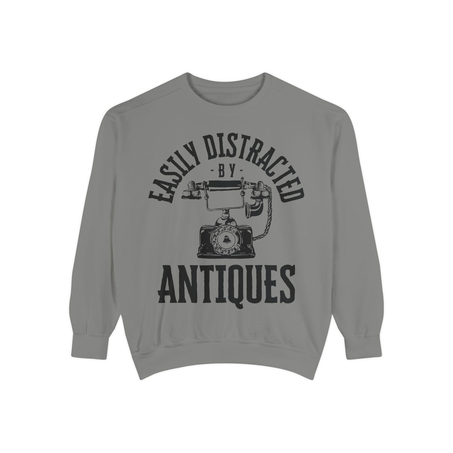 Easily Distracted By Antiques Sweatshirt